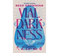 Vial Darkness: The Monstrous Cost of Eternal Life: 1