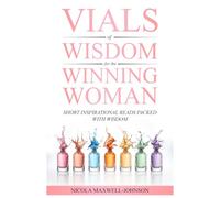 Vials of Wisdom for the Winning Woman
