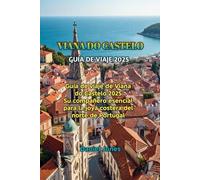 VIANA DO CASTELO GUÍA DE VIAJE 2025