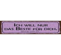 vianmo Cartel de chapa de 10 x 46 cm con texto en alemán "Ich will nur das Beste für dich Deko Geschenk Schild