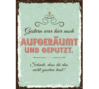 vianmo Cartel de madera de 40 x 30 cm con texto en alemán "Ayer war hier noch aufgeräumt und geputzt Schild Deko Geschenk Schild