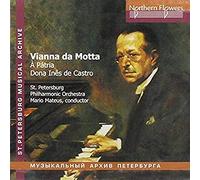 Vianna da Motta - Symphony - To the Fatherland - Dona Ines de Castro