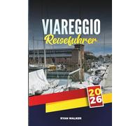 VIAREGGIO REISEFÜHRER 2026: Erkunden Sie elegante Strände, Jugendstilarchitektur und Karnevalsstimmung an der toskanischen Riviera