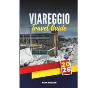 VIAREGGIO TRAVEL GUIDE 2026: Explore Elegant Beaches, Art Nouveau Architecture, and Carnival Spirit on Tuscany’s Riviera