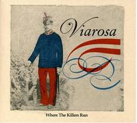 Viarosa - Where the Killers Run
