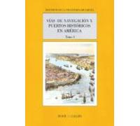 Vias De Navegacion Y Puertos Historicos En America Iii