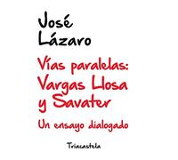 Vías Paralelas: Vargas LLosa y Savater: Un ensayo dialogado: 8 (Colección Humanidades)