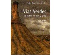 VIAS VERDES - 40 RUTAS A PIE Y EN BICI (SIN COLECCION)