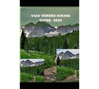 VIAS VERDES HIKING GUIDE 2025: 44 (Echoes from the Ridge)