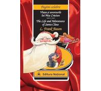 Viata si aventurile lui Mos Craciun. The life and adventures of Santa Claus - L. Frank Baum, Editie in limba romana