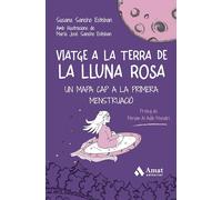 Viatge A La Terra De La Lluna Rosa: Un mapa cap a la primera menstruació