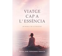 VIATGE CAP A L'ESSÈNCIA: Un mirall de la societat