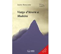 Viatge d'hivern a Madeira (Lo Marraco)