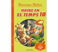 Viatge en el temps 10 (GERONIMO STILTON. VIATGE EN EL TEMPS)