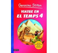 Viatge En El Temps 4 (GERONIMO STILTON. VIATGE EN EL TEMPS)