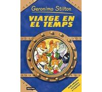 Viatge En El Temps (GERONIMO STILTON. VIATGE EN EL TEMPS)
