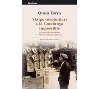 Viatge involuntari a la Catalunya impossible: Tres Periodistes Oblidats I L'Espectre D'Eugeni Xammar: 80 (MIRADA (LIT))