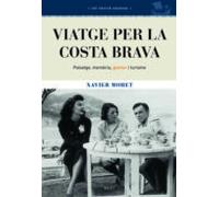 Viatge per la Costa Brava: Paisatge, memòria, glamur i turisme: 11 (Ulyssus)
