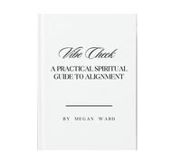 Vibe Check: A Practical Spiritual Guide to Alignment