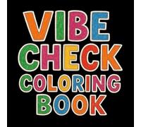Vibe Check: Decades of Slang Adult Coloring Book: 40 Bold & Easy Retro and Modern Words for Relaxation and Stress Relief
