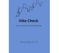 Vibe Check: Music, Movement, and Mindfulness