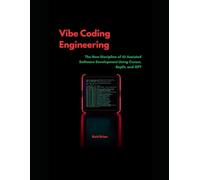 Vibe Coding Engineering: The New Discipline of AI-Assisted Software, Development using Cursor, Replict, and GPT