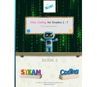 Vibe Coding for Grades 1 - 7: The Code Explorer: 2