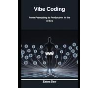 Vibe Coding: From Prompting to Production in the AI Era