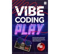 Vibe Coding Play: Build retro games using natural language AI prompts to create classic video game experiences without writing code