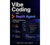 Vibe Coding with Replit Agent: Building Applications from Ideas