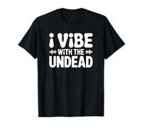 Vibe con los no-Muertos - Divertido Cazador de Fantasmas Camiseta