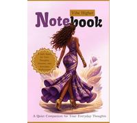 Vibe Higher Notebook: A Quiet Companion for Your Everyday Thoughts