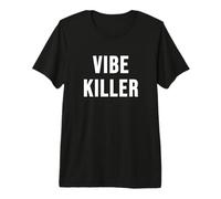 Vibe Killer Camiseta Premium