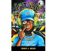 Vibe: The Sound and Feeling of Black Life in the American South (Margaret Walker Alexander Series in African American Studies)