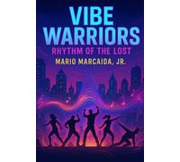 Vibe Warriors: Rhythm of the Lost (Legends of the Sonic Order)