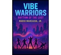 Vibe Warriors: Rhythm of the Lost (Legends of the Sonic Order)