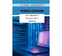 Vibes Coding: From Fundamentals to Future-Proof Skills in Programming
