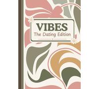 Vibes: Dating Edition - Groovy Crush: A Guided Dating Journal for Soft-Girl Lovers, Modern Romance & Crush Tracking