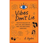 Vibes Don't Lie: The Psychology of Evil Eye, Bad Energy, and the Emotional Sabotage