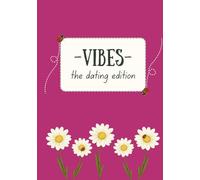 Vibes: The Dating Edition: Where Delulu Meets True Love Energy