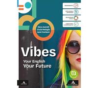 Vibes. Your English Your Future. B1+. Per le Scuole superiori. Con e-book. Con espansione online