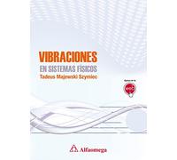 Vibraciones en sistemas físicos (ALFAOMEGA)