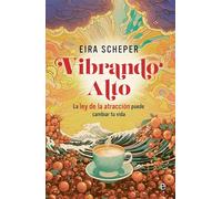 Vibrando alto: La ley de la Atracción puede cambiar tu vida