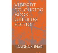 VIBRANT COLOURING BOOK WILDLIFE EDITION