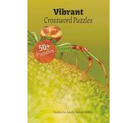 Vibrant Crossword Puzzles: Crossword Puzzles with Easy to Read Print about Vibrant | 6x9 inches, 120 pages | 50+ Puzzles, gift for vacations, Holidays and Relaxation