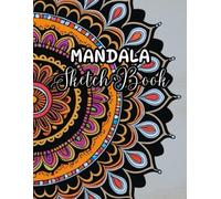 Vibrant Mandala Art Practice Journal: Indian Ethnic Fusion Design | 8.5×11 Large Sketchbook | Hand-Drawn Mandala, Mehndi & Folk Art Style | White Practice Pages with Mandala Circles