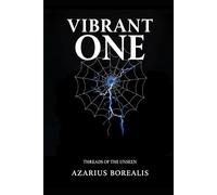 Vibrant One: Threads of the Unseen