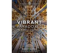 Vibrant Paradoxes: The Both/And of Catholicism