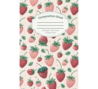 Vibrant Strawberry Composition Notebook - 6x9 Hardcover: 150 pages, glossy finish, college ruled, cute