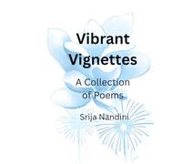 Vibrant Vignettes: A Collection of Poems
